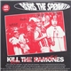 Boris The Sprinkler - Kill The Ramones